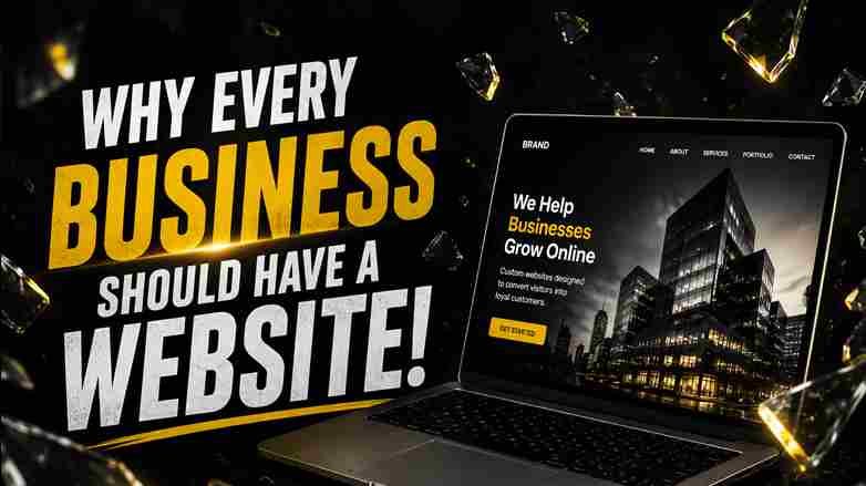 Why Every Business Should Have a Website! 